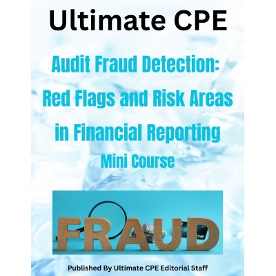 Audit Fraud Detection: Red Flags and Risk Areas in Financial Reporting 2026 Mini Course